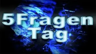 |GER| 5 Fragen Tag von Cryingdestiny