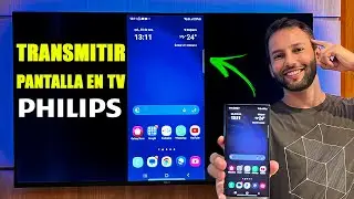 C&oacute;mo Transmitir la Pantalla del M&oacute;vil a Philips Smart TV