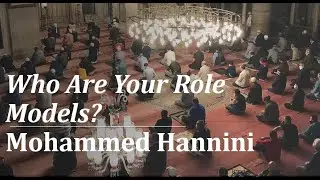 Who Are Our Role Models? | Br. Mohammed Hannini | Khutbah al-Jumu'ah | 15 Oct 2021