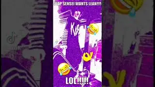 guap sensei wants lean! 💀