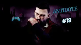 Vampyr Walkthrough Part 19 - Mission: Antidote