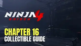 Ninja Gaiden 4 Chapter 16 All Collectible Locations - 100% Guide