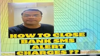 ||How to deactivate Bank SMS Alert Charges||