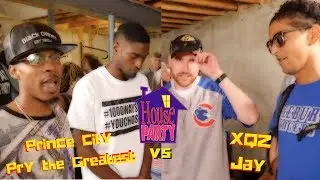 Prince City/Pry the Greatest vs XQZ/Jay Walker - No Coast | House Party 3