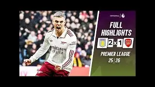 Aston Villa vs Arsenal 2-1 - Highlights & Goals - Matty Cash Goal & Trossard & Emi Buendia Goal
