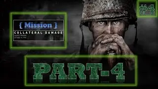 CALL OF DUTY WW2 Walkthrough Gameplay Part 4 - Campaign -  Mission - Collateral Damage (COD WW2)