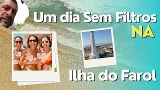 O para&iacute;so aqui ao lado  Um dia sem filtros na ilha do Farol