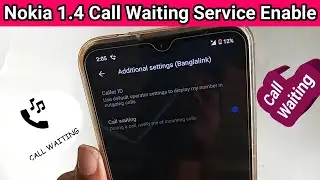 Nokia 1.4 call waiting service Enable