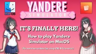 ITS FINALLY HERE! How to play Yandere Simulator on Mac