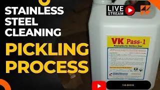 Stainless Steel Weld Ko Kaise Clean Karein? Pickling Process | क्लीनिंग और पिकलिंग की पूरी जानकारी