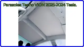 RESE&Ntilde;A (2025) : Parasoles Techo VION 2025-2024 Tesla.. DETALLES ESENCIALES