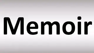 How to Pronounce Memoir