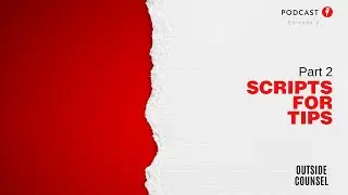 Outside Counsel w/ Jeffrey B Simon | #3. Scripts for Tips [part 2]