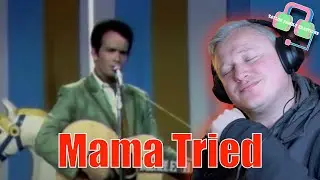 EPIC!! Country Music Fan Reacts to MERLE HAGGARD&rsquo;s &ldquo;MAMA TRIED&rdquo;