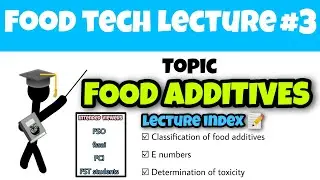 Food Additives | E numbers | Determination of Toxicity | Food Tech Lecture #3 | FSSAI, CFSO & TO