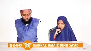 BADHIGGA ARDEYDA MARKAZ CUMEYR BINU SACAAD || QEEBTA 1AAD