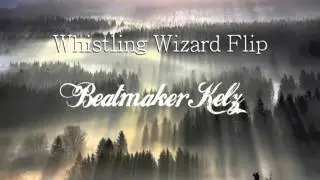Whistling Wizard Flip | BeatmakerKelz