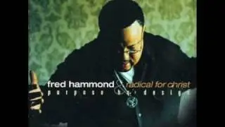 Yes He Will - Fred Hammond