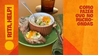 Como fazer ovos no micro-ondas - Rita, Help! Me ensina a cozinhar! | Com Rita Lobo