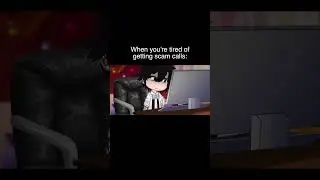 When You're Tired Of Getting Scam Calls | Gacha Life #Shorts