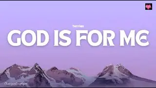 Terrian - God Is For Me (Lyric Video)