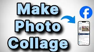 How to Make Photo Collage for Facebook