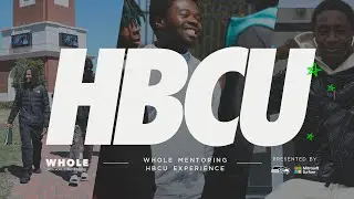 WHOLE Mentoring HBCU Experience Documentary