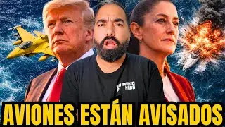 ADVIERTEN a México? Pasará lo de los BOTES?! EUROPA vs TRUMP & MÁS