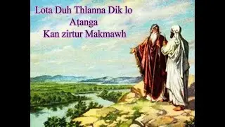 Lota Duh Thlanna Dik lo atanga kan  Zirtur Makmawh