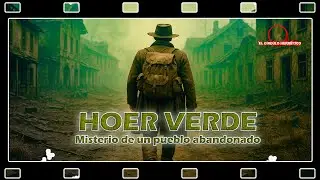 Hoer Verde, el Pueblo Fantasma de Brasil: Desaparici&oacute;n Real y Misterio