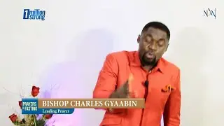 #1MillionStrong: Day 19 | Day Watch III | 12PM | Bishop Charles Gyaabin | Tues. 25th Jan, 2022