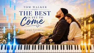 Learn To Play The Best Is Yet To Come Tom Walker on Piano! (Medium)