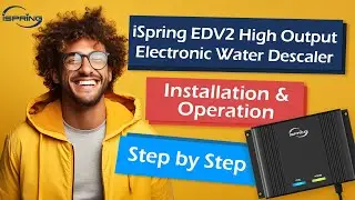 Преобразите свою воду: простая установка электронного очистителя воды iSpring EDV2!