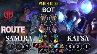 SB Route Samira vs Kai'Sa Bot - KR Patch 10.25