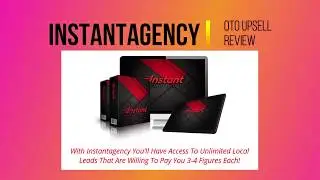 InstantAgency OTO Upsell Review + InstantAgency Software Download with Step By Step Training