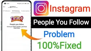 Instagram You People Follow Problem Solve || Instagram Following Not Showing Problem Today Fix