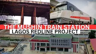 THE MUSHIN TRAIN STATION, LAGOS REDLINE PROJECT