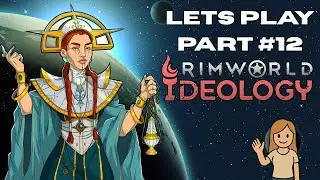Let&acute;s Play RimWorld DLC Ideology Part #12