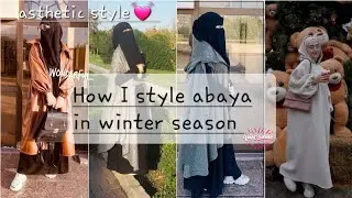 How I style abaya for winter collection #asthetic style abaya #fashion of muslima