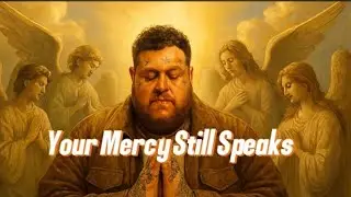 Your Mercy Still Speaks | Healing Worship Song | Grace That Never Fails