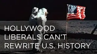 Hollywood Liberals Can't Rewrite U.S. History