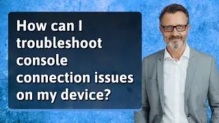 How can I troubleshoot console connection issues on my device?