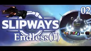Watch Me Slip About In Slipways Endless! - Part 2