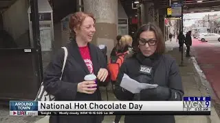 Around Town - National Hot Chocolate Day