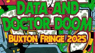MJ Hibbett presents 'Data and Doctor Doom' at The Buxton Fringe