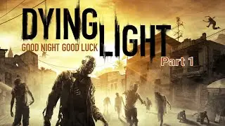 Dying Light 1 Enhanced Edition Walkthrough Part 1 (PS5 4K 60FPS)