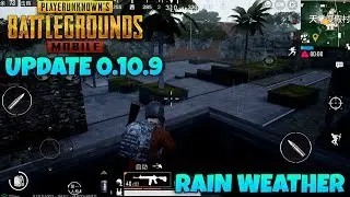 PUBG MOBILE - UPDATE 0.10.9 GAMEPLAY ( RAIN/STORM WEATHER )