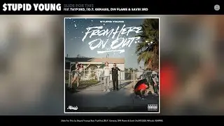 $tupid Young - Slide For This (Audio) (feat. TayF3rd, ‎O.T. Genasis, DW Flame & Saviii 3rd)