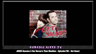 Gar Borras's Time Machine   Episode #56   Get Smart