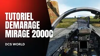 DCS World | D&eacute;marrage complet du Mirage 2000C - Tutoriel facile